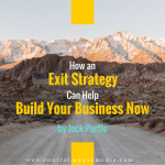 There are four key areas of planning your exit strategy that can help your business now and in the future too.