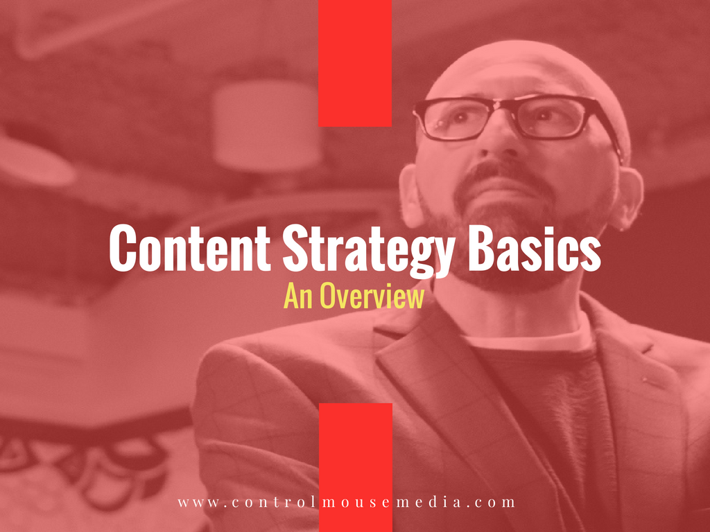 Content Strategy Basics: An Overview