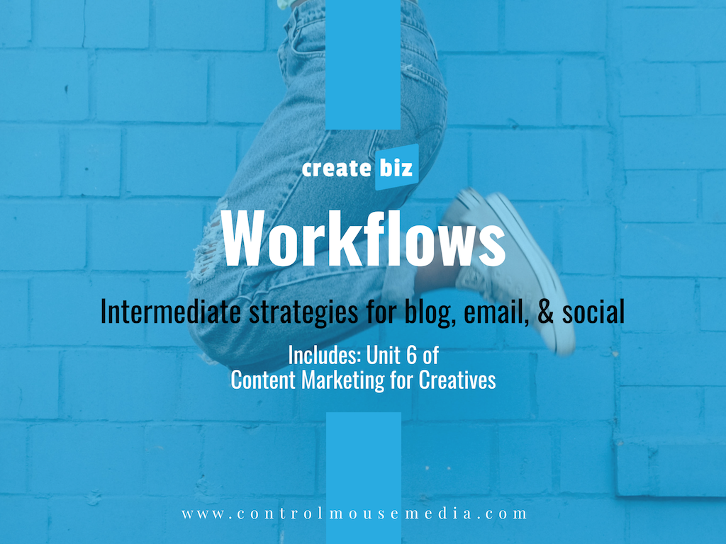 Content Marketing for Creatives: Workflows