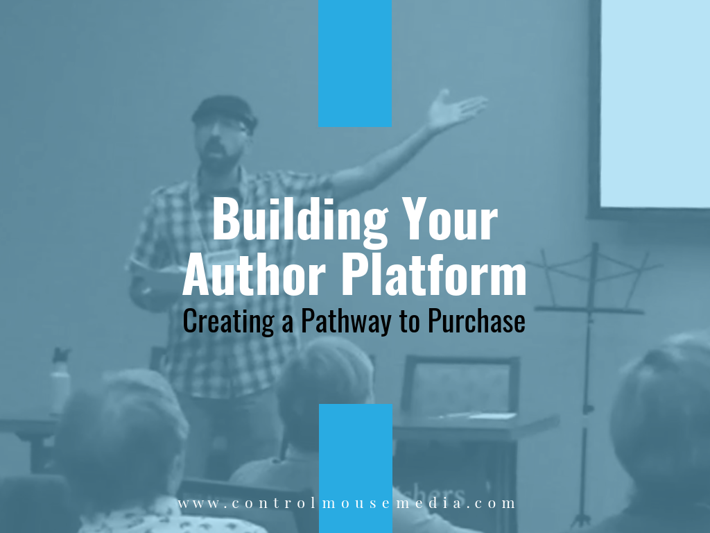 Building Your Author Platform: Creating a Pathway to Purchase