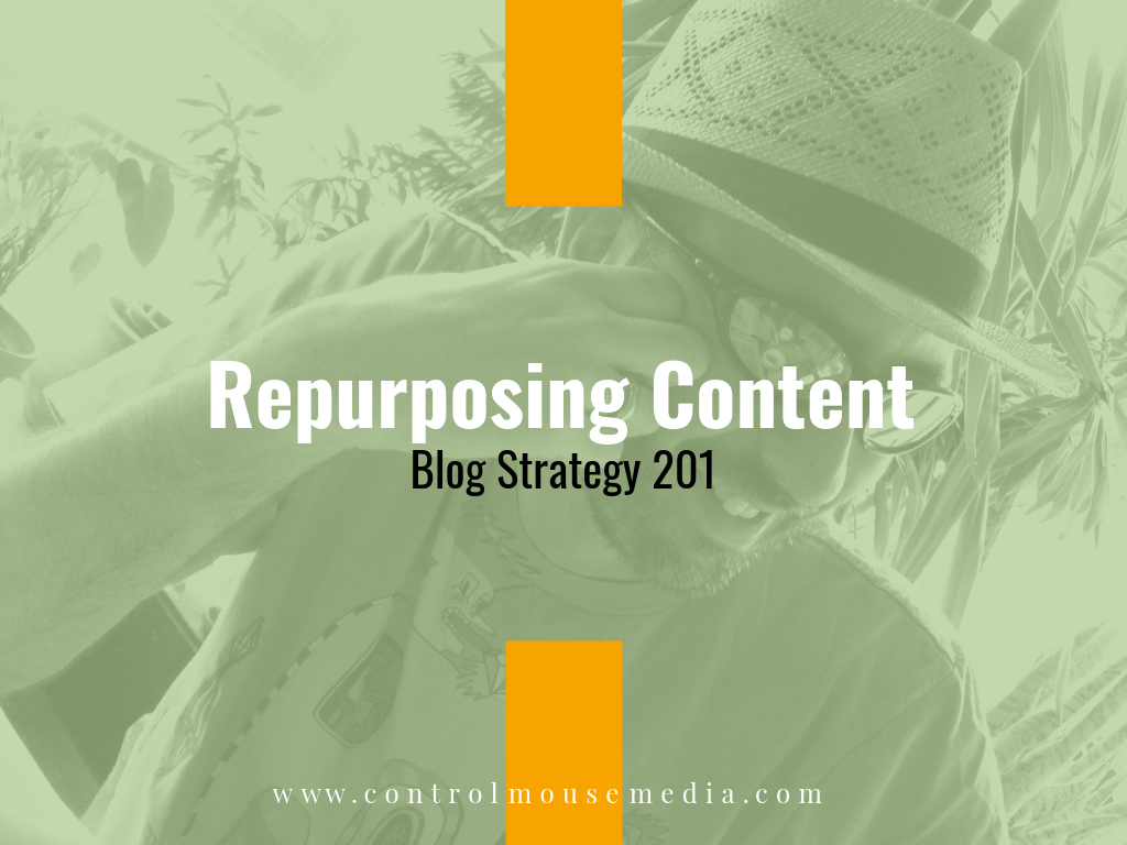 Repurposing Content: Blog Strategy 201 (Episode 155)