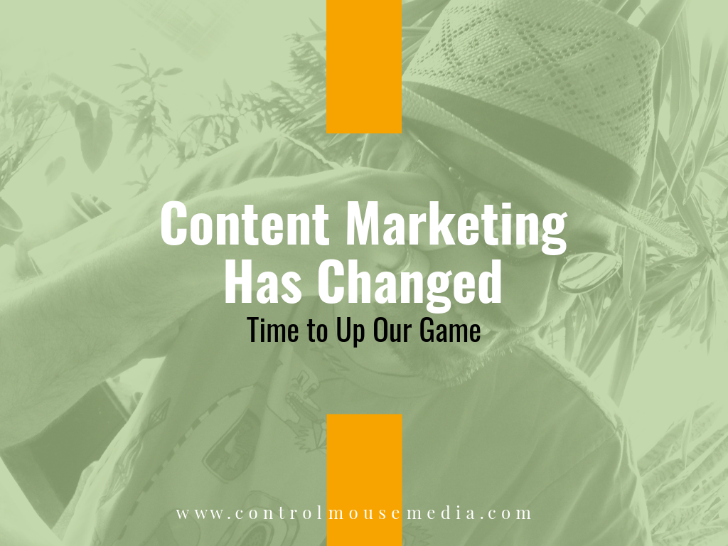 Content Marketing Has Changed (Episode 156)