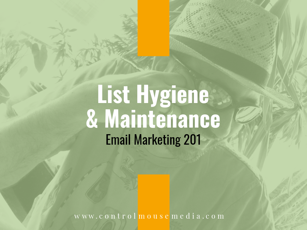 List Hygiene and Maintenance: Email Marketing 201 (Episode 161)