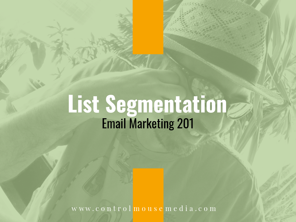 List Segmentation Strategies: Email Marketing 201 (Episode 158)