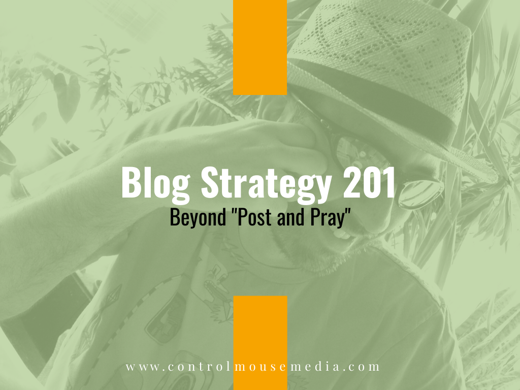 Blog Strategy 201