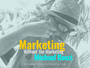 Marketing Without the Marketing Podcast