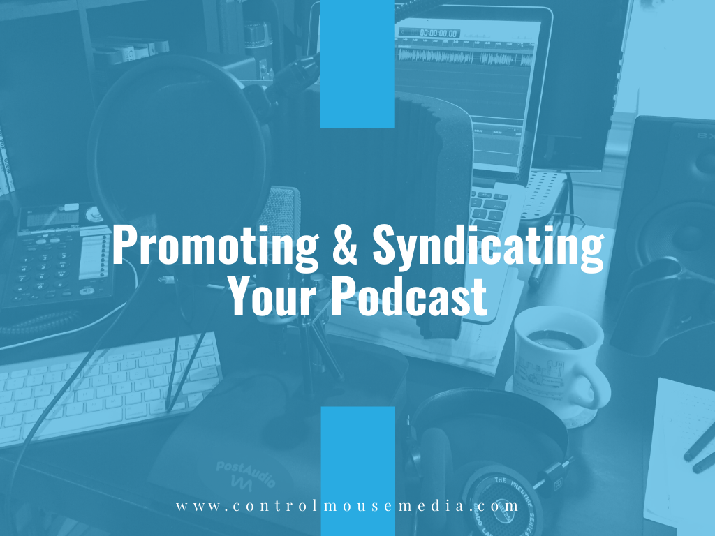 Promoting and Syndicating Your Podcast (Episode 186)