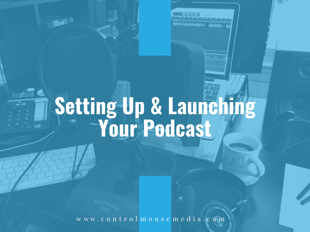 Setting Up and Launching Your Podcast (Episode 185)