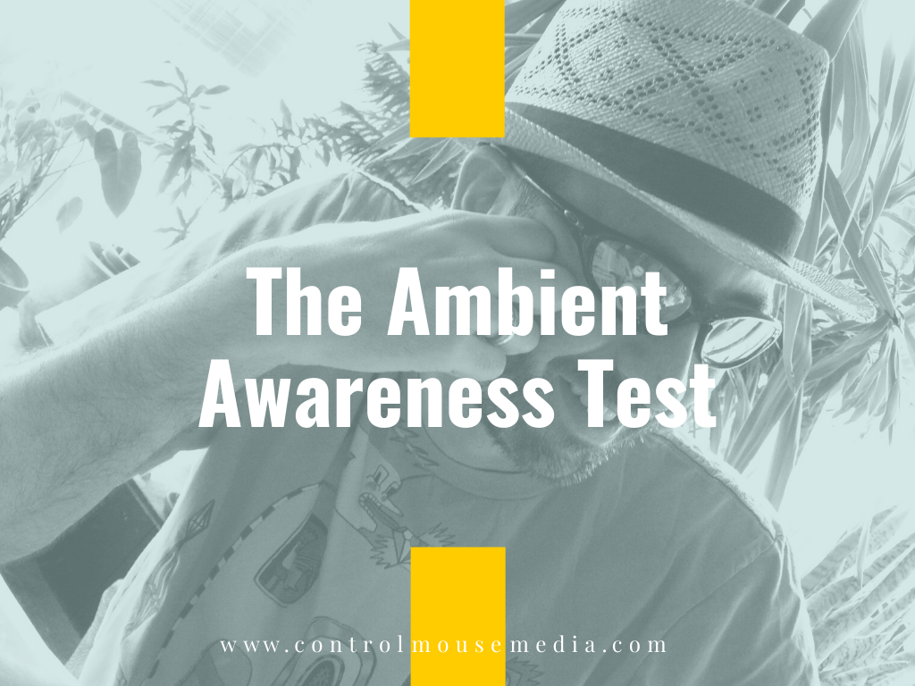 The Ambient Awareness Test (Episode 192)