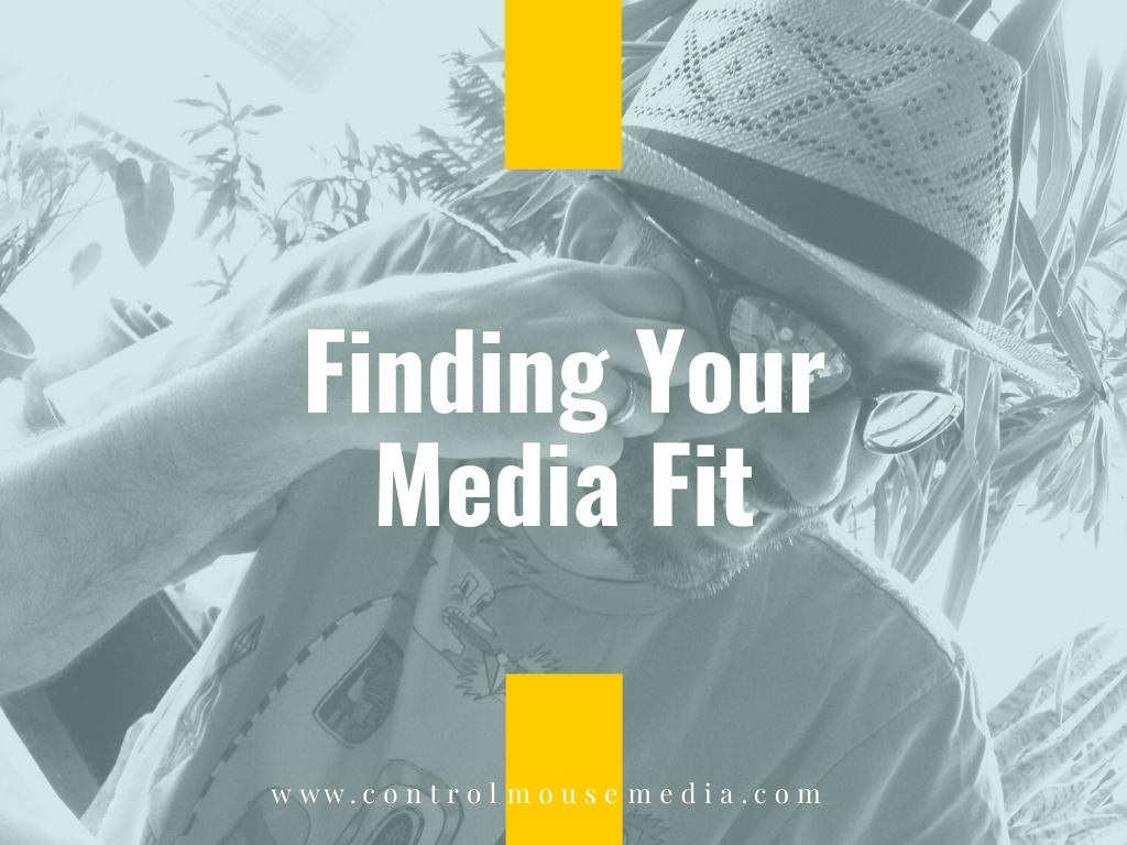Finding Your Media Fit (Episode 190)